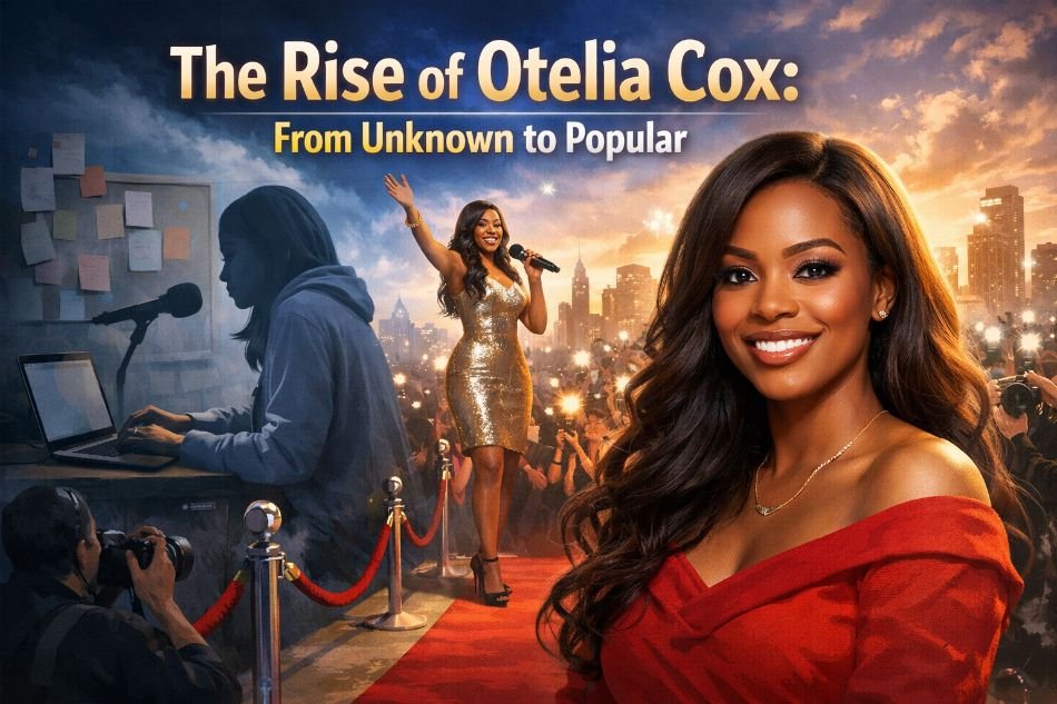 The Rise of Otelia Cox: From Unknown to Popular